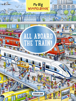 cover image of My Big Wimmelbook&#174;--All Aboard the Train!